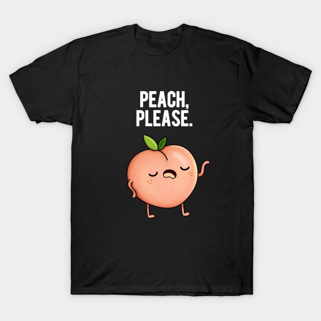 Peach Please Sassy Fruit Pun T-Shirt by punnybone